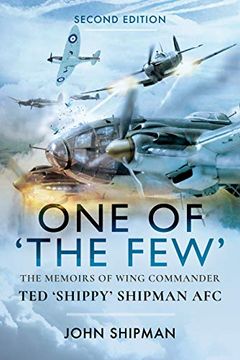 portada One of the Few: The Memoirs of Wing Commander ted 'Shippy'Shipman afc (en Inglés)