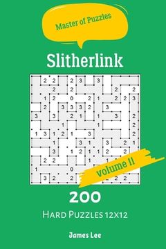 portada Master of Puzzles - Slitherlink 200 Hard Puzzles 12x12 vol.11 (in English)
