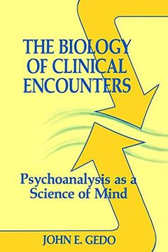 portada The Biology of Clinical Encounters: Psychoanalysis as a Science of Mind (en Inglés)