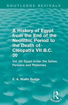 portada A History of Egypt From the end of the Neolithic Period to the Death of Cleopatra vii B. Cl 30 (Routledge Revivals)