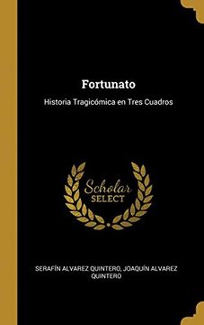 portada Fortunato: Historia Tragicómica En Tres Cuadros