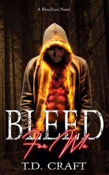 portada Bleed For Me: A BloodLust Novel - Book 1 (en Inglés)