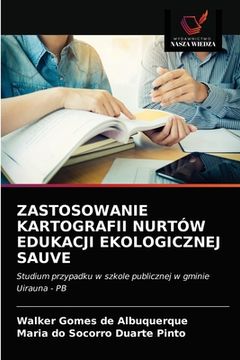 portada Zastosowanie Kartografii Nurtów Edukacji Ekologicznej Sauve (en Polaco)