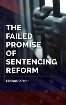 portada The Failed Promise of Sentencing Reform