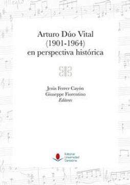 portada Arturo Dúo Vital (1901-1964) En Perspectiva Histórica (Difunde)