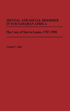 portada mental and social disorder in sub-saharan africa: the case of sierra leone, 1787-1990 (en Inglés)