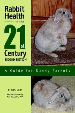 portada rabbit health in the 21st century second edition: a guide for bunny parents