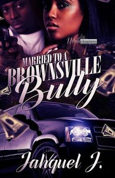 portada Married to a Brownsville Bully (en Inglés)