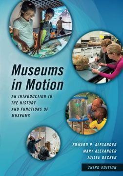 portada Museums in Motion: An Introduction to the History and Functions of Museums (American Association for State and Local History)