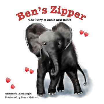 portada Ben's Zipper: The Story of Ben's New Heart (en Inglés)