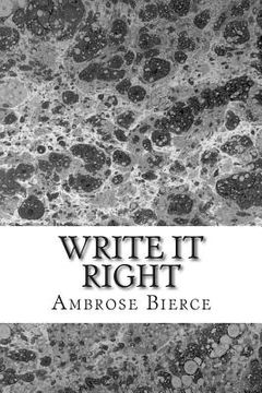 portada Write it Right: (Ambrose Bierce Classics Collection) (en Inglés)