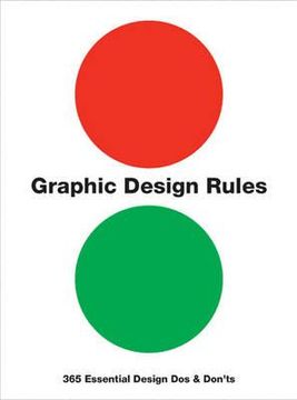 portada graphic design rules: 365 essential design dos and don'ts. peter dawson ... [et al.] (en Inglés)