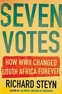 portada Seven Votes: How Wwii Changed South Africa Forever (en Inglés)