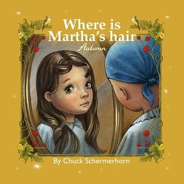 portada Where Is Martha's Hair?: My Best Friend Is Sick (en Inglés)