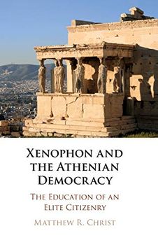 portada Xenophon and the Athenian Democracy: The Education of an Elite Citizenry