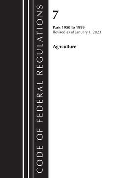 portada Code of Federal Regulations, Title 07 Agriculture 1950-1999, Revised as of January 1, 2023: Cover Only