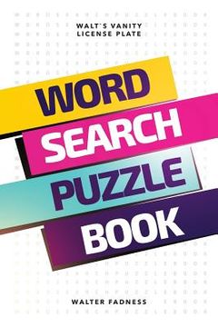 portada Word Search Puzzle Book: Walt's Vanity License Plate (en Inglés)