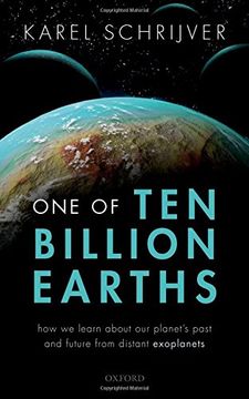 portada One of ten Billion Earths: How we Learn About our Planet's Past and Future From Distant Exoplanets (en Inglés)