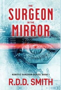 portada The Surgeon in the Mirror: An original science fiction medical thriller (en Inglés)