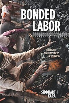 portada Bonded Labor: Tackling the System of Slavery in South Asia (in English)