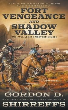 portada Fort Vengeance and Shadow Valley: Two Full Length Western Novels (en Inglés)