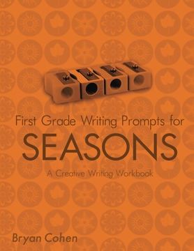 portada First Grade Writing Prompts for Seasons: A Creative Writing Workbook