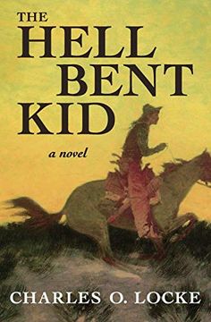 portada The Hell Bent Kid: A Novel (libro en inglés)