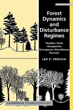 portada Forest Dynamics and Disturbance Regimes Hardback: Studies From Temperate Evergreen-Deciduous Forests (Cambridge Studies in Ecology) (en Inglés)
