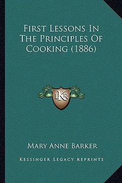 portada first lessons in the principles of cooking (1886) (en Inglés)