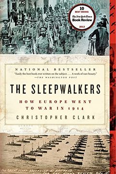 portada The Sleepwalkers: How Europe Went To War In 1914 (en Inglés)