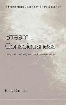 portada stream of consciousness: unity and continuity in conscious experience (in English)