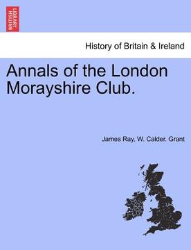 portada annals of the london morayshire club. (en Inglés)