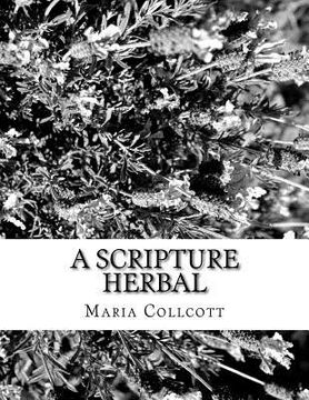 portada A Scripture Herbal: or, A List of Plants Found in the Bible (en Inglés)