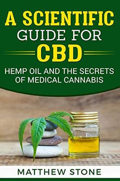 portada A Scientific Guide for Cbd: Hemp Oil, Disease Healing, Pain Relief and the Secrets of Medical Cannabis (en Inglés)
