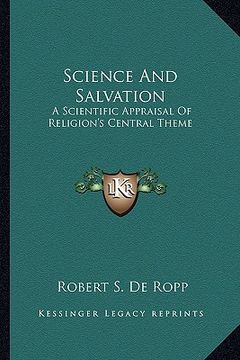 portada science and salvation: a scientific appraisal of religion's central theme (en Inglés)