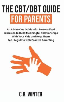 portada The CBT/DBT Guide for Parents (en Inglés)