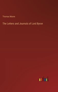portada The Letters and Journals of Lord Byron (in English)