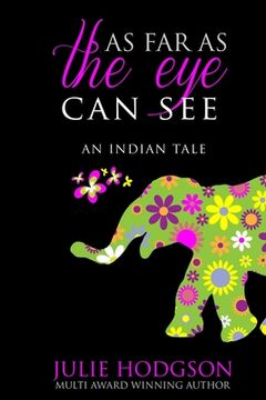 portada As far as the eye can see. An Indian tale (in English)