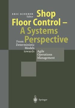 portada shop floor control - a systems perspective: from deterministic models towards agile operations management (en Inglés)