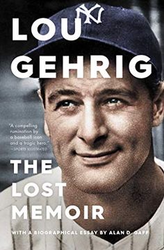 portada Lou Gehrig: The Lost Memoir (en Inglés)