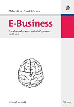 portada E-Business: Grundlagen Elektronischer Geschäftsprozesse Im Web 2.0 (en Alemán)