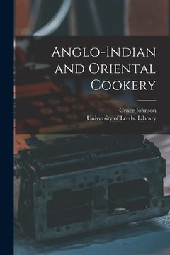 portada Anglo-Indian and Oriental Cookery (in English)