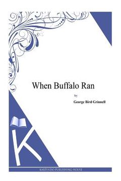 portada When Buffalo Ran (en Inglés)