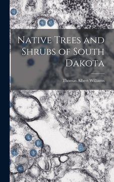 portada Native Trees and Shrubs of South Dakota (in English)