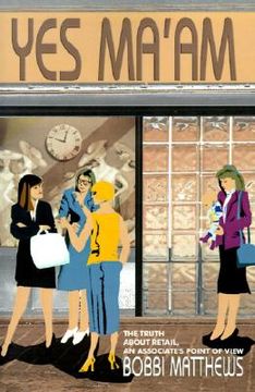 portada yes ma'am: the truth about retail, an associate's point of view