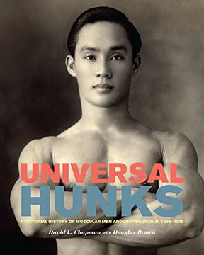 portada Universal Hunks: A Pictorial History of Muscular men Around the World, 1895-1975 (en Inglés)