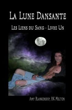 portada La Lune Dansante (Les Liens du Sang - Livre Un) (en Francés)