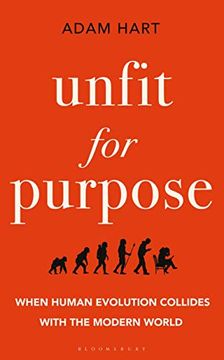 portada Unfit for Purpose: When Human Evolution Collides With the Modern World
