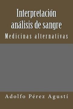 portada Interpretación Análisis de Sangre: Medicinas Alternativas (in Spanish)