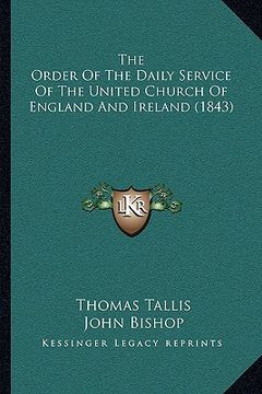 portada the order of the daily service of the united church of england and ireland (1843) (en Inglés)